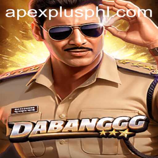 DABANGGG: The Thrilling World of APEXPLUS