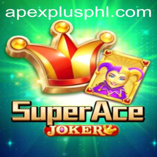 SuperAceJoker and APEXPLUS: A Comprehensive Guide