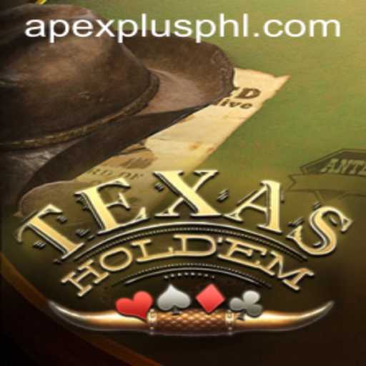 A Deep Dive into Texas Hold'em and the Emerging Phenomenon of APEXPLUS