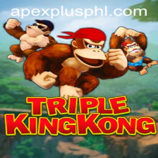 TripleKingKong: The Rise of a Gaming Phenomenon with APEXPLUS